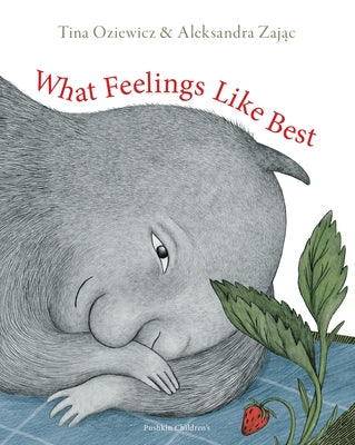 What Feelings Like Best by Oziewicz, Tina