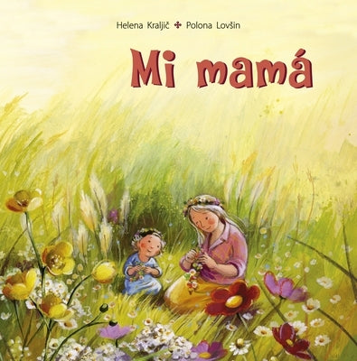 Mi Mama by Kraljic, Helena