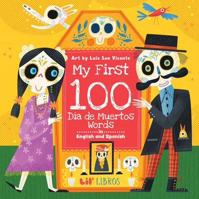 My First 100 Día de Muertos Words in English and Spanish by Lil' Libros