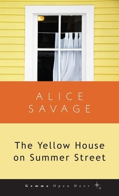The Yellow House on Summer Street by Savage, Alice