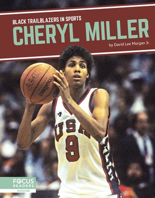 Cheryl Miller by Morgan Jr, David Lee