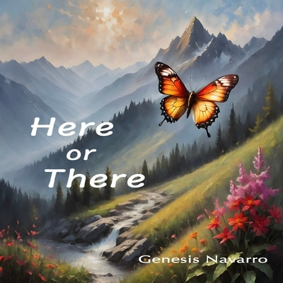 Here or There by Navarro, Genesis