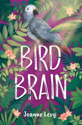 Bird Brain by Levy, Joanne