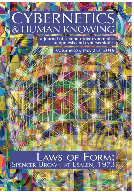 Laws of Form: Spencer-Brown at Esalen, 1973 by Kauffman, Louis H.