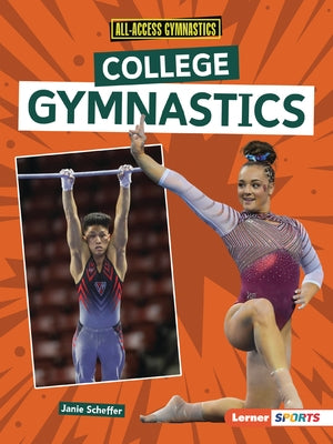 College Gymnastics by Scheffer, Janie