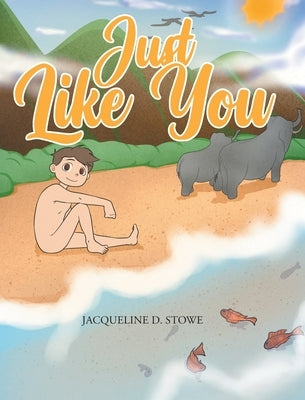 Just Like You by Stowe, Jacqueline D.