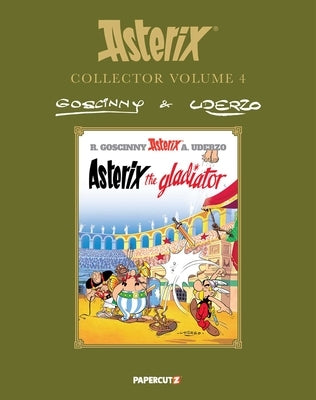 Asterix Collector Vol. 4: Asterix the Gladiator by Goscinny, Ren&#195;&#169;
