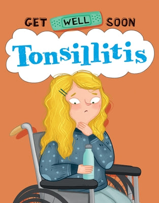 Tonsillitis by Ganeri, Anita