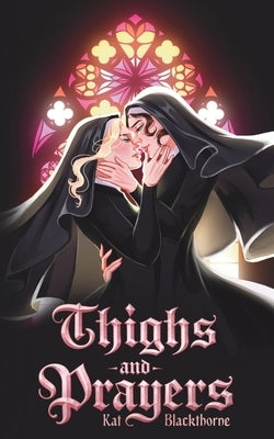 Thighs and Prayers by Blackthorne, Kat