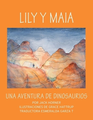 Lily Y Maia...Una Aventura de Dinosaurios by Horner