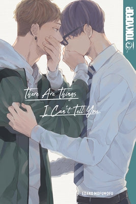 There Are Things I Can't Tell You by Mofumofu, Edako
