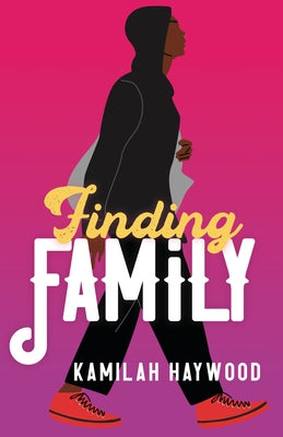 Finding Family by Haywood, Kamilah