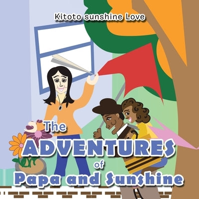 The Adventures of Papa and Sunshine by Love, Kitoto Sunshine