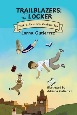 Trailblazers: Into the Locker by Gutierrez, Lorna