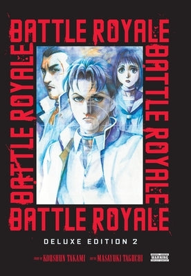 Battle Royale Deluxe Edition, Vol. 2 by Taguchi, Masayuki