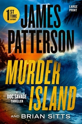 Murder Island: A Doc Savage Thriller by Patterson, James