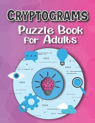 Cryptograms Puzzle Books For Adults Large Print: Puzzle For Brain Training, Funny and Inspirational for Women and Men by Cryptogram Book, Yd Activity