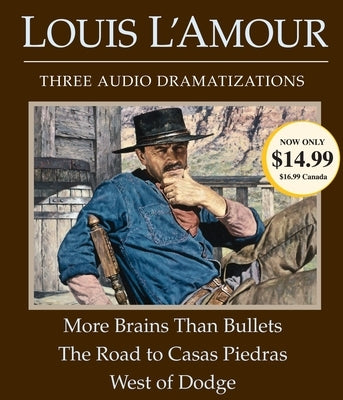 More Brains Than Bullets/The Road to Casas Piedras/West of Dodge by L'Amour, Louis