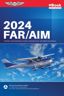 Far/Aim 2024: Federal Aviation Administration/Aeronautical Information Manual (Ebundle) by Federal Aviation Administration (FAA)/Av