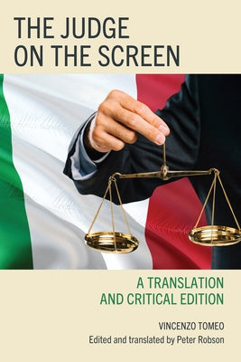 The Judge on the Screen: A Translation and Critical Edition by Tomeo, Vincenzo