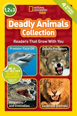 Deadly Animals Collection (National Geographic Kids Readers, Levels 1, 2, & 3): Readers That Grow with You by Marsh, Laura