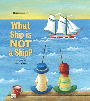 What Ship Is Not a Ship? by Ziefert, Harriet