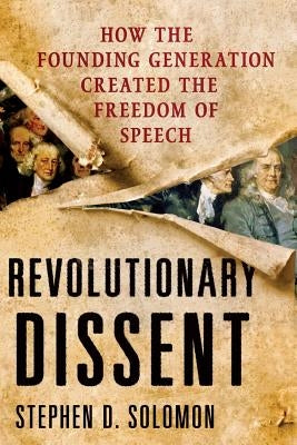 Revolutionary Dissent by Solomon, Stephen D.