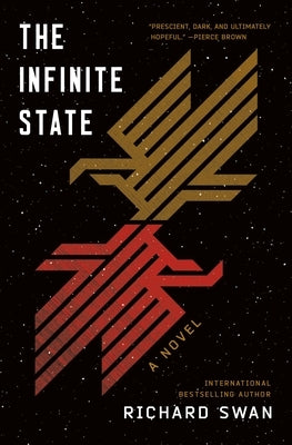 The Infinite State: Book One of the Decurion Saga by Swan, Richard