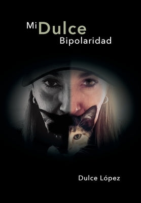 Mi Dulce Bipolaridad by L?pez, Dulce