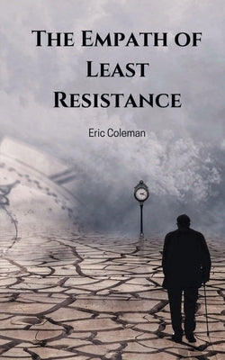 The Empath of Least Resistance by Coleman, Eric