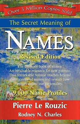 The Secret Meaning of Names by Le Rouzic, Pierre