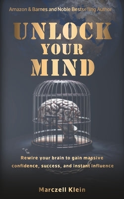 Unlock your Mind by Klein, Marczell