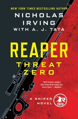 Reaper: Threat Zero: A Sniper Novel by Irving, Nicholas