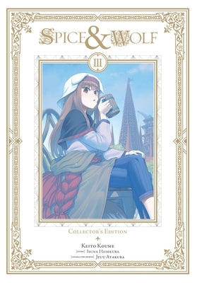 Spice and Wolf Collector's Edition, Vol. 3 (Manga) by Hasekura, Isuna