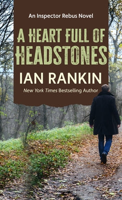 A Heart Full of Headstones by Rankin, Ian