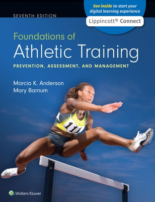 Foundations of Athletic Training: Prevention, Assessment, and Management 7e Lippincott Connect Standalone Digital Access Card by Anderson, Marcia K.