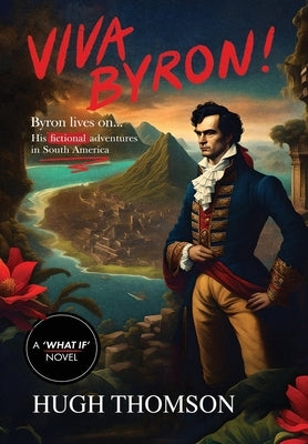 Viva Byron! by Thomson, Hugh