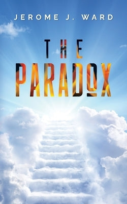 The Paradox by Ward, Jerome J.