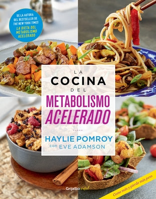 La Cocina del Metabolismo Acelerado / Cooking for a Fast Metabolism by Pomroy, Haylie