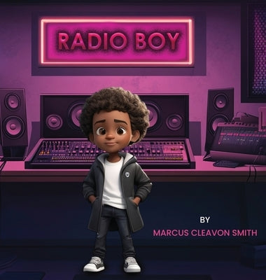 Radio Boy by Smith, Marcus Cleavon