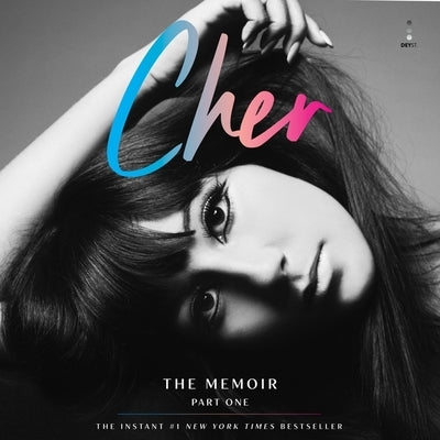 Cher: The Memoir, Part One by Cher