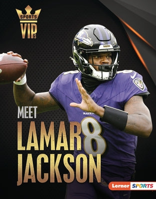 Meet Lamar Jackson: Baltimore Ravens Superstar by Leed, Percy