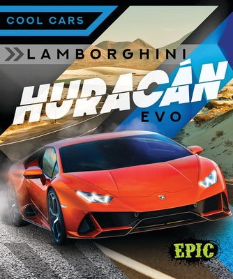 Lamborghini Hurácan Evo by Adamson, Thomas K.