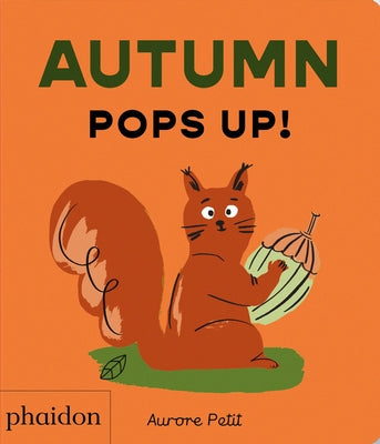 Autumn Pops Up! by Petit, Aurore