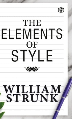 The Elements of Style by Strunk, William, Jr.