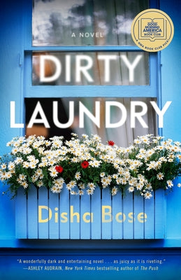 Dirty Laundry: A GMA Book Club Pick by Bose, Disha