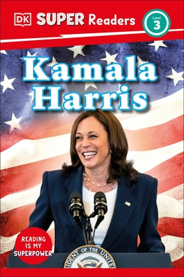 DK Super Readers Level 3 Kamala Harris by DK