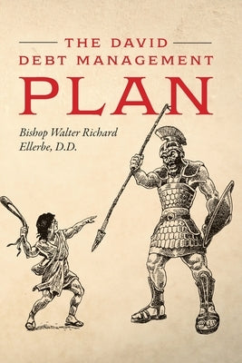 The David Debt Management Plan by Ellerbe, D. D. Bishop Walter Richard