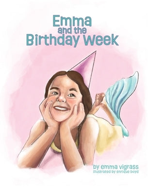 Emma and the Birthday Week by Vigrass, Emma