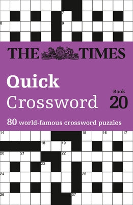 The Times Quick Crossword Book 20, 20: 80 General Knowledge Puzzles from the Times 2 by The Times Mind Games